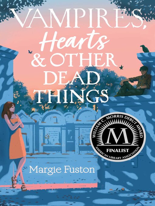 Title details for Vampires, Hearts & Other Dead Things by Margie Fuston - Wait list